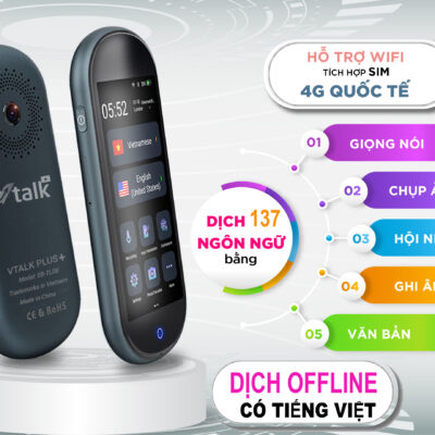 Máy Phiên Dịch VTalk Plus+ 2024 - Bản Nâng Cấp Ram 2GB - 16GB – Mang Thương Hiệu Việt Nam, Dịch Offline Có Tiếng Việt