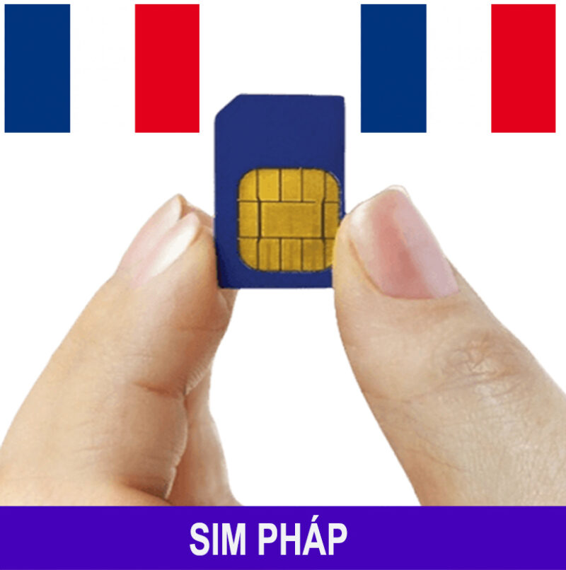 Sim Pháp (France) - Sim 3G/4G Du Lịch Pháp