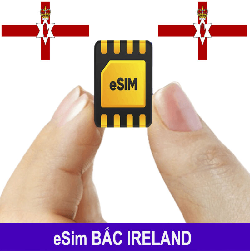 ESim Bắc Ireland, ESim 4G Du Lịch Bắc Ireland, ESim Quốc Tế Bắc Ireland