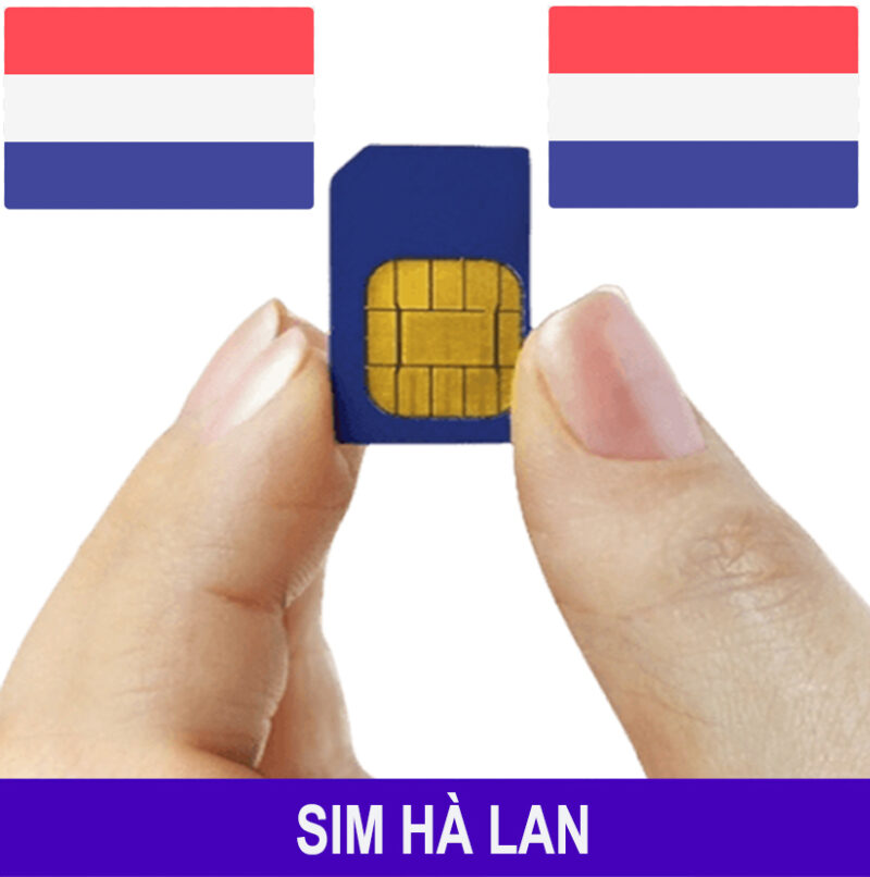 Sim Hà Lan (Nederland) – Sim 3G/4G Du Lịch Hà Lan