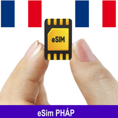 ESim Pháp, ESim 4G Du Lịch France, ESim Quốc Tế Pháp