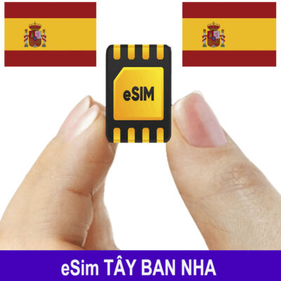 ESim Tây Ban Nha, ESim 4G Du Lịch Spain, ESim Quốc Tế Tây Ban Nha