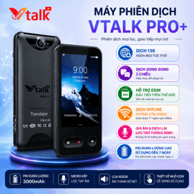 Máy Phiên Dịch VTalk Pro+ 2026 (Bản nâng cấp có Offline Tiếng Việt) – Máy Phiên Dịch Mang Thương Hiệu Việt Nam