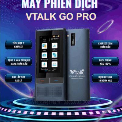 Máy Phiên Dịch VTalk Go Pro 2026 – Máy Phiên Dịch Mang Thương Hiệu Việt Nam Được Tích Hợp Esim Dùng Toàn Cầu