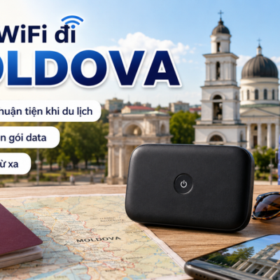 Cho Thuê Cục Phát Wifi Đi Moldova Trọn Gói Không Giới Hạn Data 2025