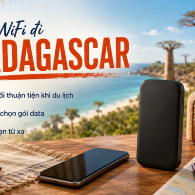 Cho Thuê Cục Phát Wifi Đi Madagascar Trọn Gói Không Giới Hạn Data 2025