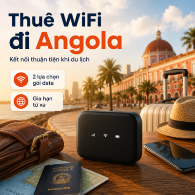 Cho Thuê Cục Phát Wifi Đi Angola Trọn Gói Không Giới Hạn Data 2025