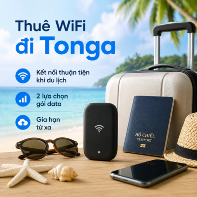 Cho Thuê Cục Phát Wifi Đi Tonga Trọn Gói Không Giới Hạn Data 2025