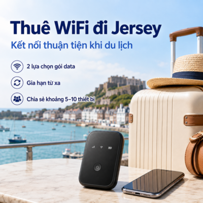 Cho Thuê Cục Phát Wifi Đi Jersey Trọn Gói Không Giới Hạn Data 2025