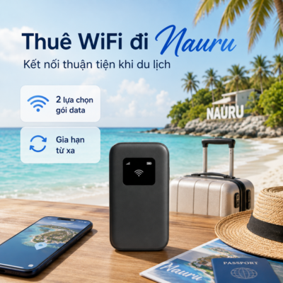Cho Thuê Cục Phát Wifi Đi Nauru Trọn Gói Không Giới Hạn Data 2025