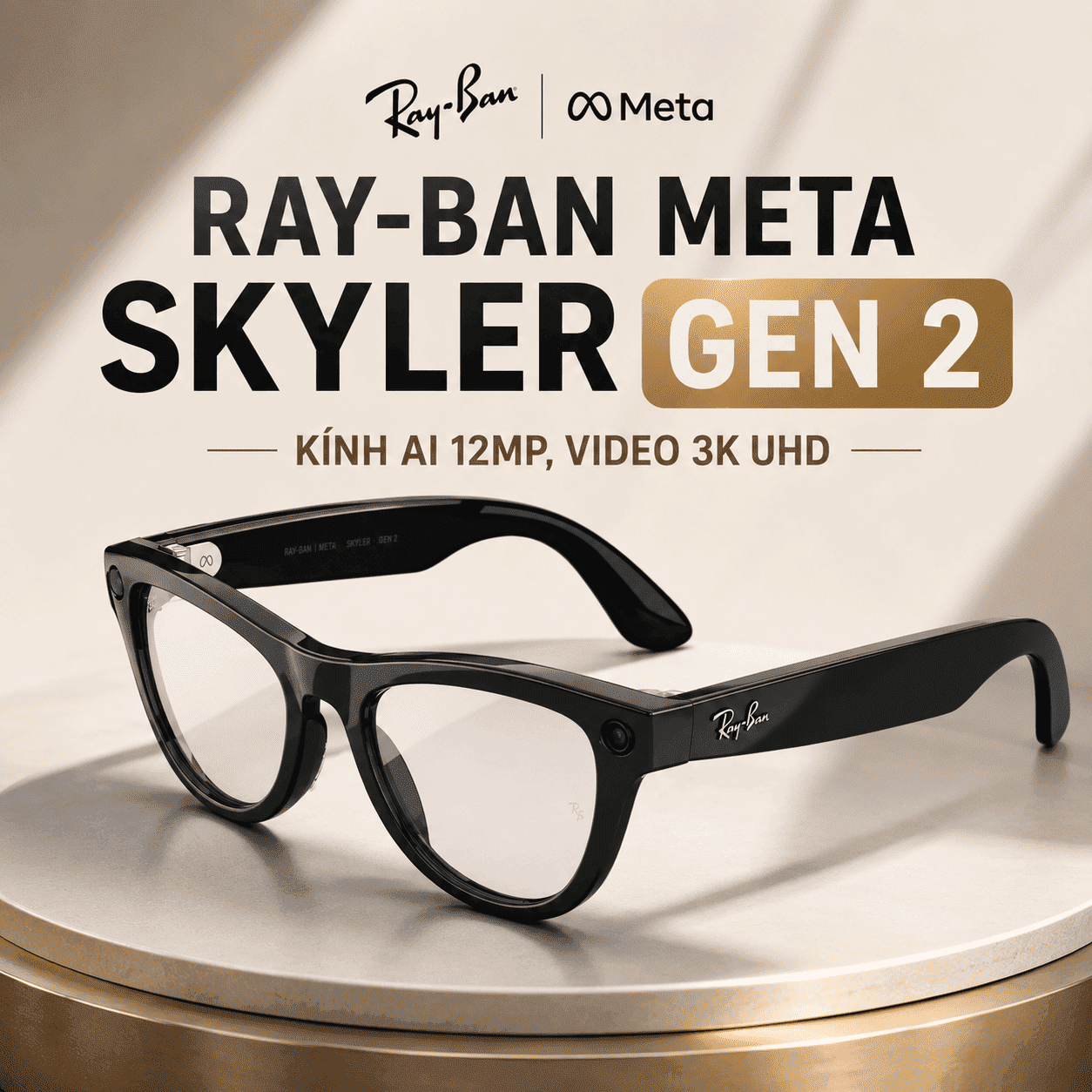 Ray-Ban Meta Skyler Gen 2 – Kính AI 12MP, Video 3K UHD Ray-Ban Meta Skyler Gen 2 – Kính AI 12MP, Video 3K UHD