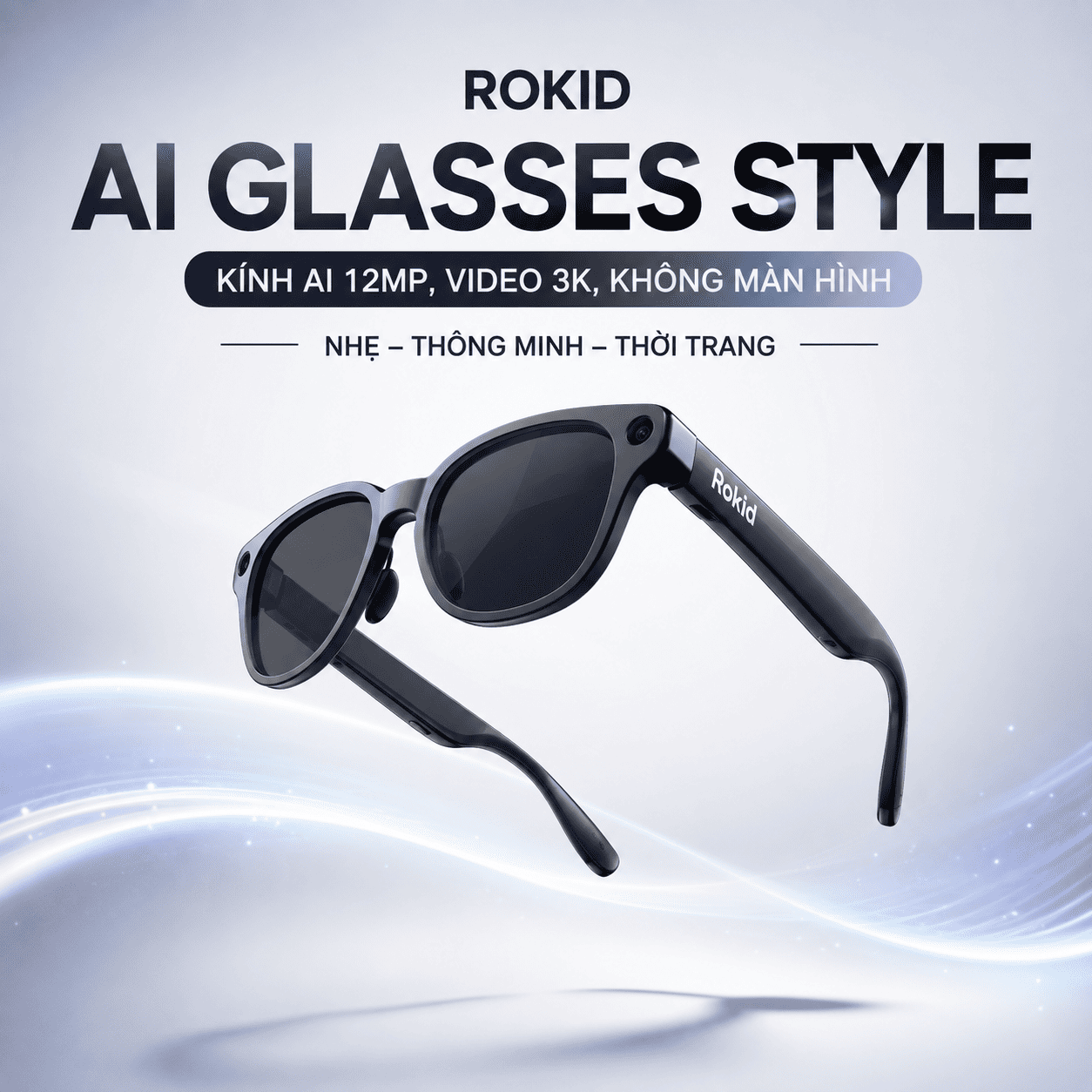 Rokid AI Glasses Style – Kính AI 12MP, Video 3K, Không Màn Hình Rokid AI Glasses Style – Kính AI 12MP, Video 3K, Không Màn Hình