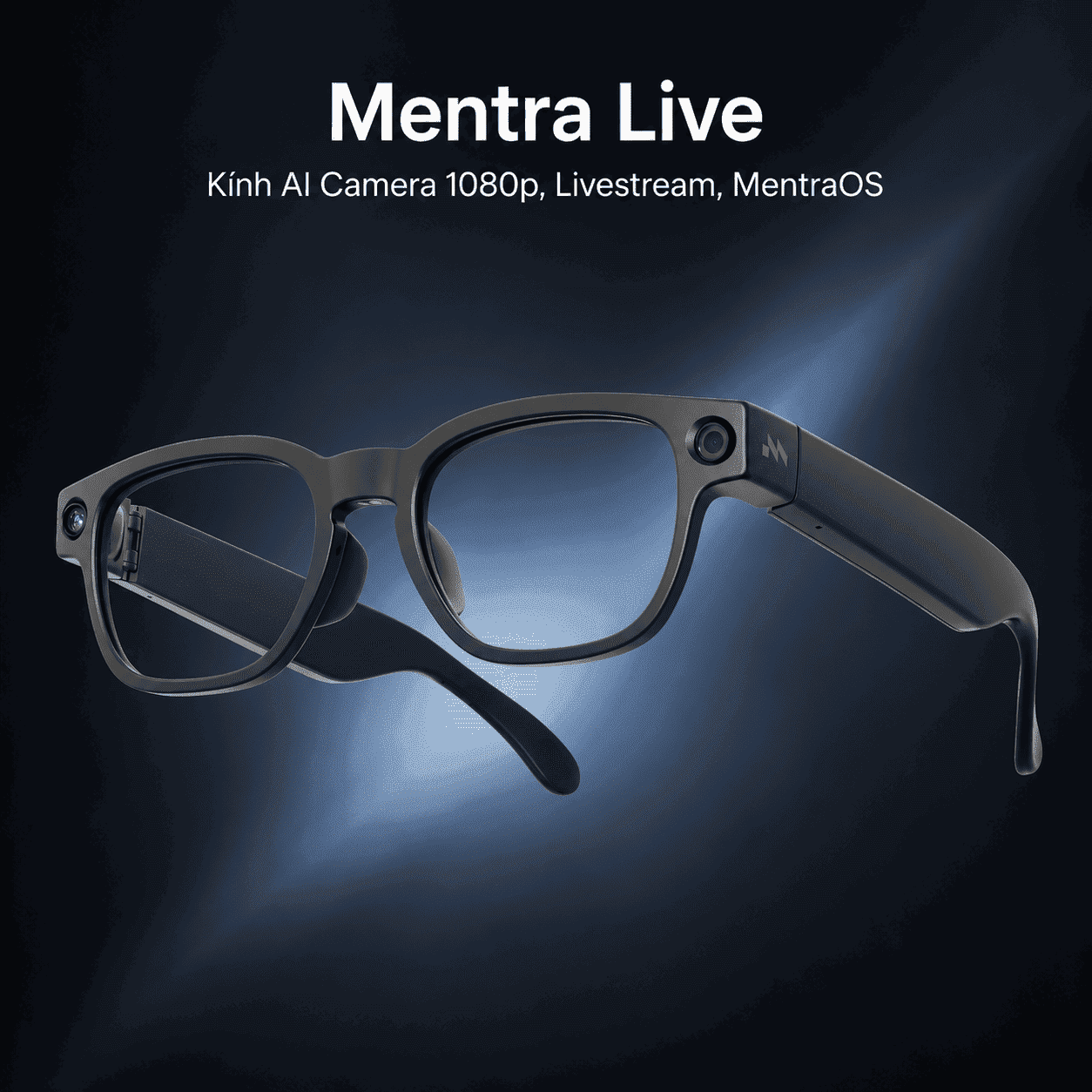 Mentra Live – Kính AI Camera 1080p, Livestream, MentraOS Mentra Live – Kính AI Camera 1080p, Livestream, MentraOS