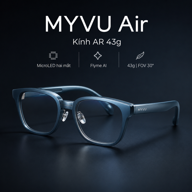 Kính AR MYVU Air – Màn hình MicroLED và trợ lý AI rảnh tay Kính AR MYVU Air – Màn hình MicroLED và trợ lý AI rảnh tay