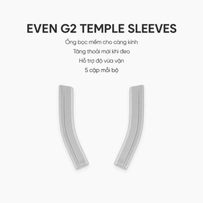 Ống bọc càng kính Even G2 Temple Sleeves – Tăng thoải mái và cải thiện độ vừa vặn