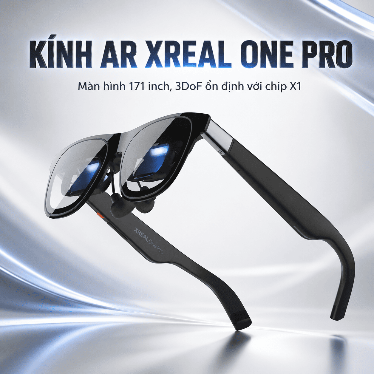 Kính AR XREAL One Pro – Màn hình 171 inch, 3DoF ổn định với chip X1 Kính AR XREAL One Pro – Màn hình 171 inch, 3DoF ổn định với chip X1